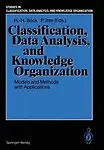 Classification, Data Analysis and Knowledge Organization: Models and Methods with Applications - Conference Proceedings Paperback