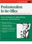 Professionalism in the Office: Proven Techniques for Administrators, Secretaries, and Coordinators Paperback