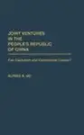 Joint Ventures in the People&#39;s Republic of China: Can Capitalism and Communism Coexist? Hardcover