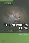 The Newborn Lung: Neonatology Questions And Controversies: Expert Consult - Online And Print (Neonatology: Questions & Controver by Eduardo Md Bancalari Md