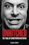 Unhitched: The Trial of Christopher Hitchens (Counterblasts) by Richard Seymour