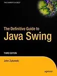 The Definitive Guide To Java Swing