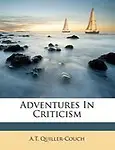 Adventures in Criticism by Arthur Quiller-Couch