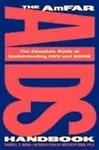 The AmFAR AIDS Handbook: Complete Guide to Understanding HIV and AIDS Paperback