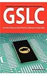 Giac Security Leadership Certification (Gslc) Exam Preparation Course in a Book for Passing the Gslc Exam - The How to Pass on Your First Try Certific                 by  William Manning