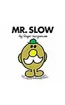 Mr. Slow - Roger Hargreaves