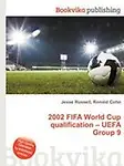 2002 Fifa World Cup Qualification - Uefa Group 9 by Jesse Russell,Ronald Cohn