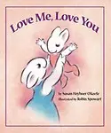Love Me, Love You by Susan Heyboer O'keefe