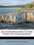 An Introduction to the Study of Conchology by Charles Wodarch,John Mawe