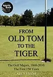 From Old Tom to the Tiger by Alun Evans