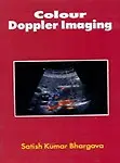 Colour Doppler Imaging by Bhargava S.K.