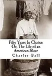 Fifty Years in Chains: Or, the Life of an American Slave Paperback