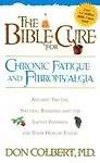 The Bible Cure for Chronic Fatigue and Fibromyalgia Paperback