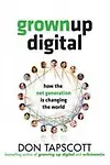 Grown Up Digital                 by Tapscott