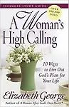 A Woman's High Calling by Elizabeth George