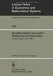 Nondifferentiable Optimization: Motivations and Applications: Proceedings of an IIASA (International Institute for Applied Systems Analysis) Workshop ... Notes in Economics and Mathematical Systems) by Diethard Pallaschke(Editor),Vladimir F. Demyanov(Editor)