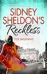 Sidney Sheldons Reckless by Sidney Sheldon,Tilly Bagshawe