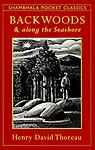 Backwoods and Along the Seashore (Shambhala Pocket Classics) (English) (Paperback)