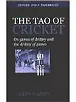The Tao of Cricket: On Games of Destiny and the Destiny of Games by Ashis Nandy