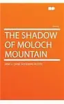 The Shadow of Moloch Mountain