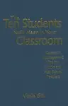 The Ten Students You'll Meet In Your Classroom: Classroom Management Tips For Middle And High School Teachers by Vickie Gill