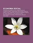 Economia Social: Associacions, Banca Tica, Caixes D'Estalvis, Cooperativisme, Fundacions, Mutualitats, Quibuts, Anneaux de La M Moire by Font Wikipedia