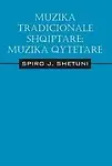 Muzika Tradicionale Shqiptare: Muzika Qytetare (Albanian Edition) by Spiro J. Shetuni