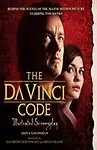 The Da Vinci Code Illustrated Screenplay: Behind The Scenes Of The Major Motion Picture by Akiva Goldsman
