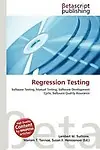Regression Testing by Lambert M. Surhone,Miriam T. Timpledon,Susan F. Marseken