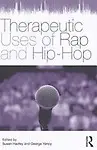 Therapeutic Uses Of Rap And Hip Hop by Susan Hadley