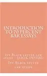 Introduction to 70 percent Bar Essays: Ivy Black letter law study - LOOK INSIDE! by Ivy Black letter law study