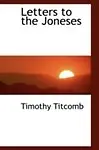 Letters to the Joneses by Timothy Titcomb