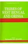 Tribes Of West Bengal And Orissa by S S Shashi