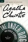 The Under Dog and Other Stories by Agatha Christie