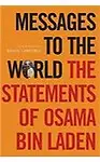 Messages to the World: The Statements of Osama Bin Laden 