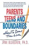 Parents, Teens And Boundaries: How To Draw The Line by Jane Bluestein