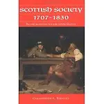 Scottish Society, 1707- 1830: Beyond Jacobitism, Towards Industrialisation