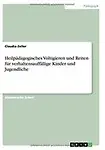 Heilpadagogisches Voltigieren Und Reiten Fur Verhaltensauffallige Kinder Und Jugendliche (German Edition) by Claudia Zeller