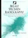 Breast Specimen Radiography: Needle Localization And Radiographi by Rubin And Simpson
