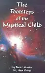 Footsteps of the Mystical Child Paperback