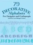79 Decorative Alphabets for Designers and Craftspeople Paperback