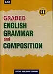 Graded English Grammar and Composition-III by Vandana Gupta, Venu Tulsi, Latesh Chaudhary