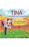Tina y un otono de fotografia: Un cuento de oto&ntilde;o de yoga para ni&ntilde;os (Spanish Edition)