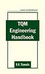 Tqm Engineering Handbook by D.H. Stamatis