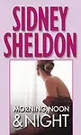 Morning, Noon & Night by Sidney Sheldon