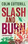 Slash and Burn. Colin Cotterill (Dr Siri Paiboun Mystery 8)