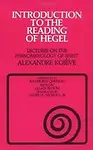 Introduction to the Reading of Hegel: Lectures on the "Phenomenology of Spirit"