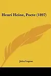 Henri Heine, Poete (1897) by Jules Legras