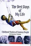 The Best Days Of My Life - SCHARADA DUBEY