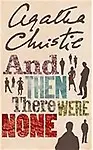 And Then There Were None                 by Agatha Christie